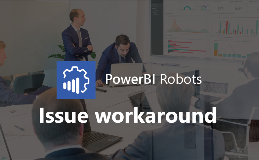 Workaround for PowerBI Robots and Power BI’s printing issue